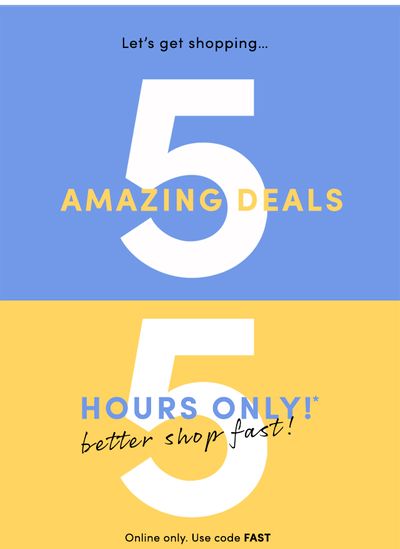 5 Hours ONLY! Use Code FAST: Deals from $9.50 are GOING, GOING...
