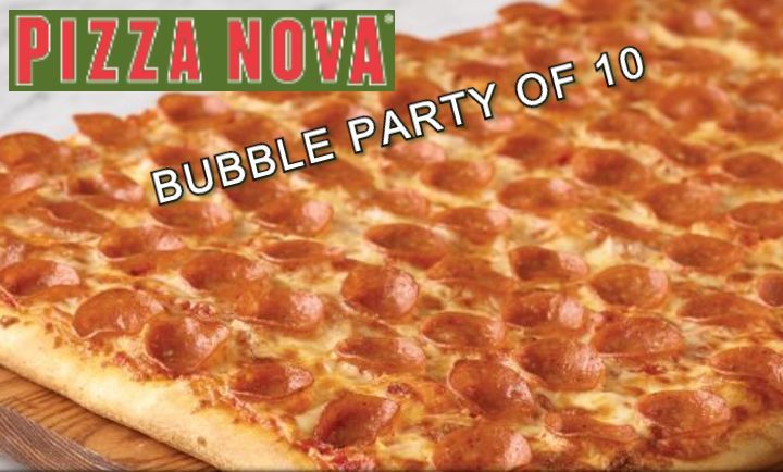 STAY IN YOUR BUBBLE at Pizza Nova STAY IN YOUR BUBBLE at Pizza Nova