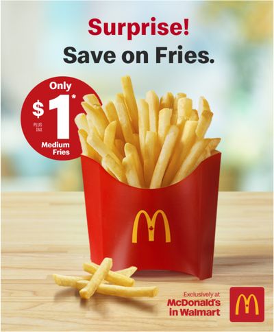 McDonald’s Canada Promotions: $1 Medium Fries at McDonald’s in Walmart.