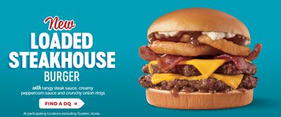 Dairy Queen Canada NEW Loaded Steakhouse Burger