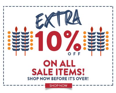EXTRA 10% Off ALL Sale Items! Happy Turkey Day!