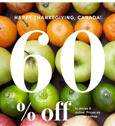 60% OFF EVERYTHING in stores & online: Happy Thanksgiving, Canada!