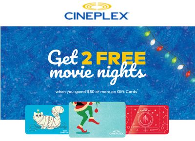 Cineplex Canada Holiday Promotion: 2 FREE Movie Nights when you Spend $50 Gift Cards