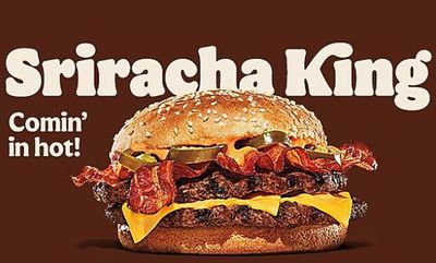 Sriracha King  at Burger King