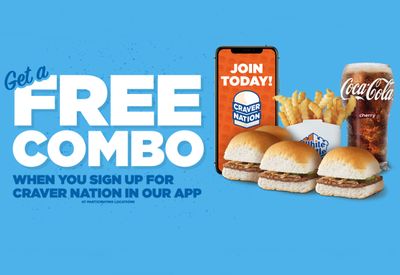 Newly Sign Up for Craver Nation Using the White Castle App and Get a Free Combo