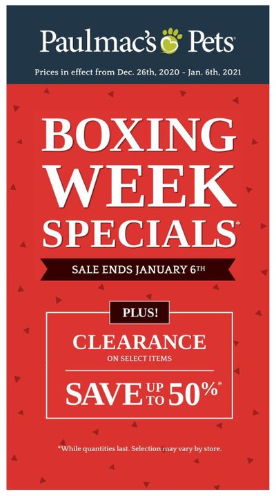Paulmac's Pets Boxing Week Flyer December 26 to January 6