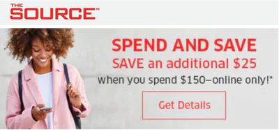 The Source Canada Spend and Save Online Event: Save an EXTRA $25 off $150 With Coupon Code
