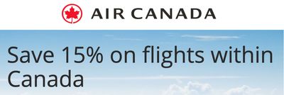 Air Canada Flights Tickets Sale: Save 15% on Flights Within Canada