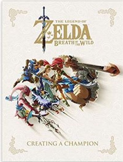 The Legend of Zelda: Breath of the Wild--Creating a Champion Hardcover – Nov 20 2018 For $30.75 At Amazon Canada