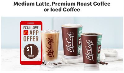 McDonald’s Canada Promotion: Enjoy Medium McCafé Latte, Premium Roast Coffee or Iced Coffee for $1.00