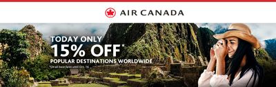 Air Canada Sale: Today, Save 15% off Base Fares  on All Popular Destinations Worldwide, with Coupon Code