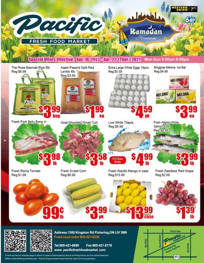 Pacific Fresh Food Market (Pickering) Flyer April 16 to 22