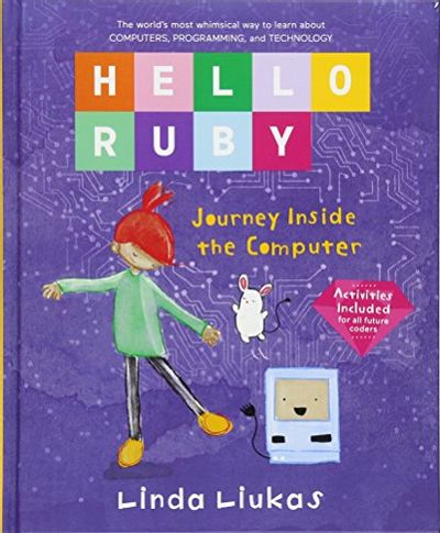 Hello Ruby: Journey Inside the Computer $15.56 (Reg $23.99)