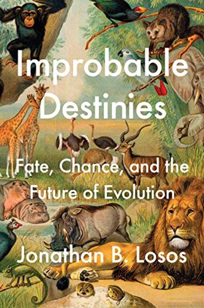 Improbable Destinies: Fate, Chance, and the Future of Evolution $7.92 (Reg $37.00)