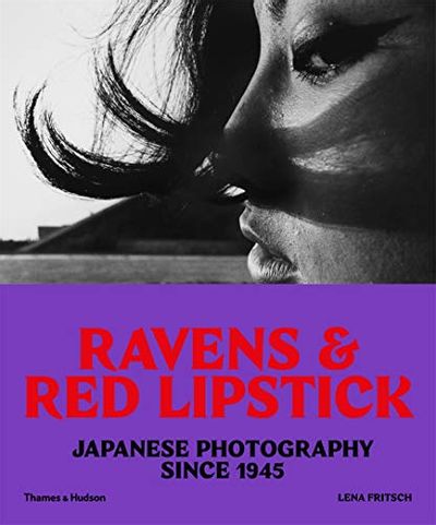 Ravens and Red Lipstick: Japanese Photography since 1945 $38.6 (Reg $60.00)