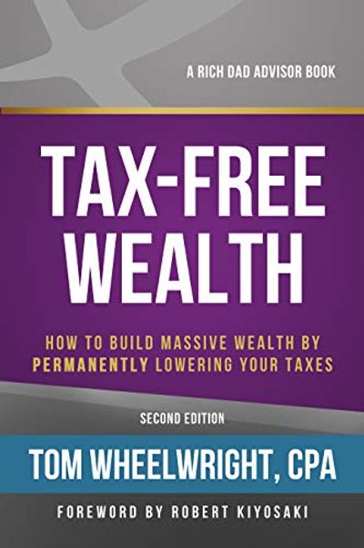 Tax-Free Wealth: How to Build Massive Wealth by Permanently Lowering Your Taxes $17.33 (Reg $25.99)