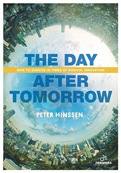 The Day after Tomorrow: How to Survive in Times of Radical Innovation $15.49 (Reg $60.00)
