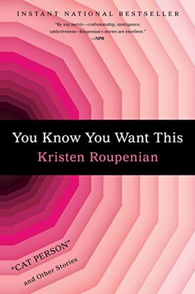 You Know You Want This: "Cat Person" and Other Stories $9.9 (Reg $32.00)