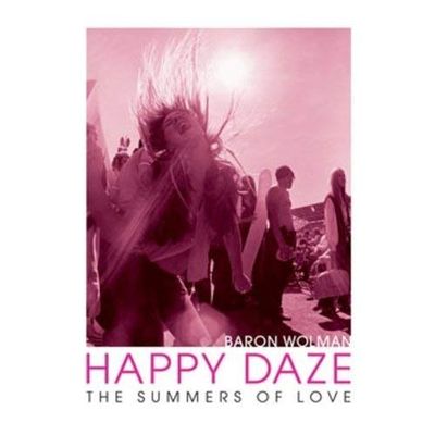 Happy Daze: The Summers of Love