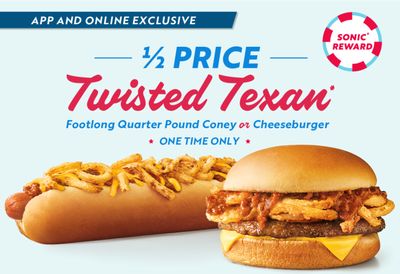 Download the SONIC App and Get a Half Priced Twisted Texan!