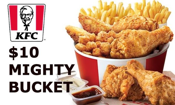 $10 MIGHTY BUCKET at KFC