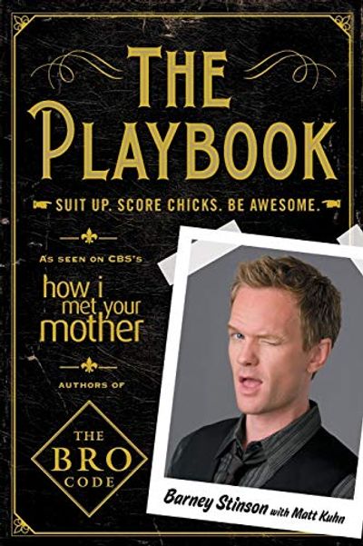 The Playbook: Suit up. Score chicks. Be awesome.