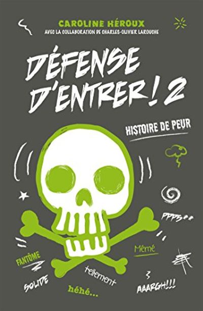 Défense d'entrer ! 2: Histoire de peur