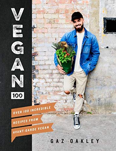 Vegan 100: Over 100 Incredible Recipes from Avant-Garde Vegan $13.87 (Reg $35.99)