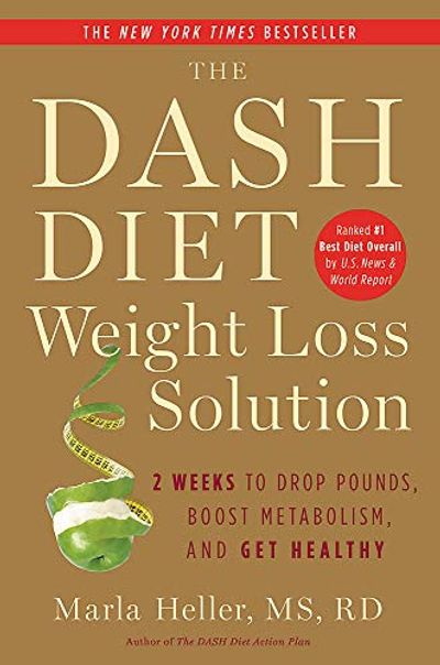 The Dash Diet Weight Loss Solution: 2 Weeks to Drop Pounds, Boost Metabolism, and Get Healthy $14.43 (Reg $22.99)