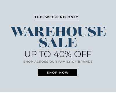 Up to 40% off! This weekend only