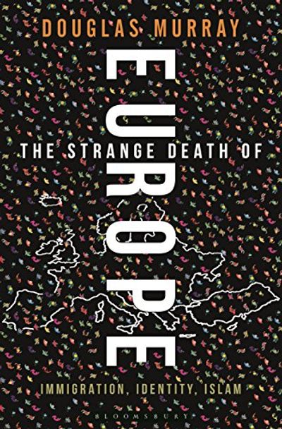 The Strange Death of Europe: Immigration, Identity, Islam $19.68 (Reg $35.00)