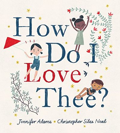 How Do I Love Thee? $15.25 (Reg $21.99)
