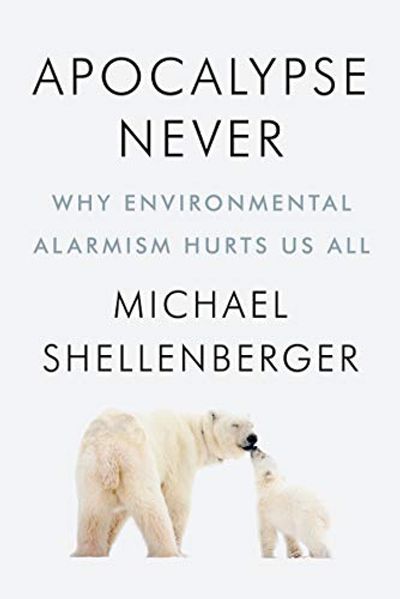 Apocalypse Never: Why Environmental Alarmism Hurts Us All $22.47 (Reg $36.99)