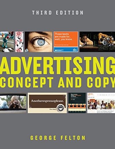 Advertising Concept and Copy 3rd Edition $36.19 (Reg $86.00)