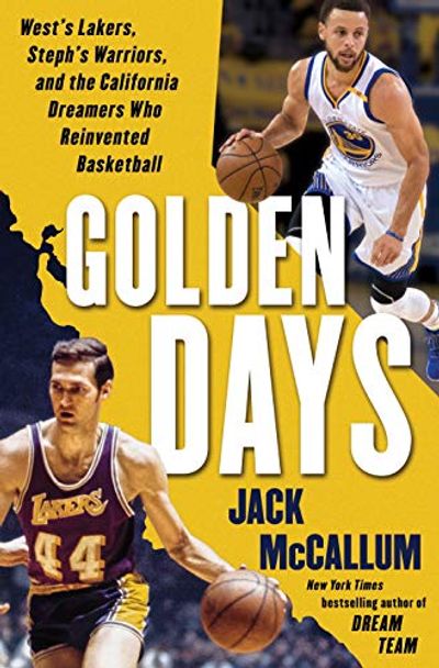 Golden Days: West's Lakers, Steph's Warriors, and the California Dreamers Who Reinvented Basketball $8.45 (Reg $37.00)