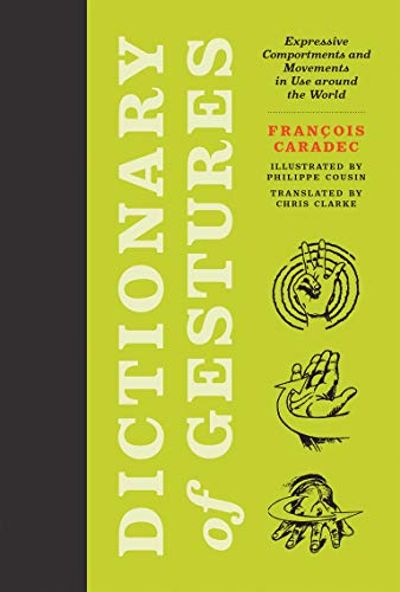 Dictionary of Gestures: Expressive Comportments and Movements in Use around the World $16.25 (Reg $33.95)