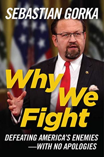 Why We Fight: Defeating America's Enemies - With No Apologies $9.63 (Reg $37.99)
