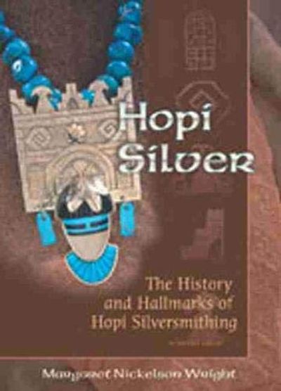 Hopi Silver: The History and Hallmarks of Hopi Silversmithing $16 (Reg $24.95)