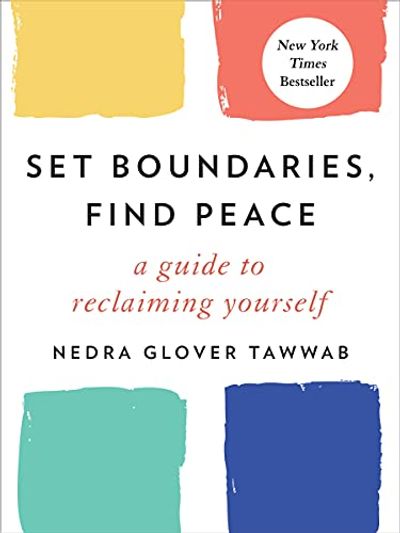 Set Boundaries, Find Peace: A Guide to Reclaiming Yourself $21 (Reg $35.00)