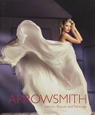 Clive Arrowsmith: Fashion, Beauty & Portraits $53.58 (Reg $103.95)