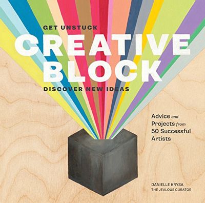 Creative Block: Get Unstuck, Discover New Ideas. Advice & Projects from 50 Successful Artists $44.03 (Reg $50.00)