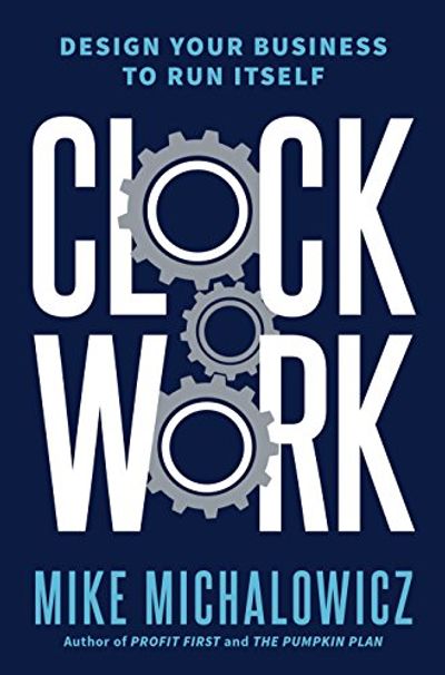 Clockwork: Design Your Business to Run Itself $15.39 (Reg $37.00)