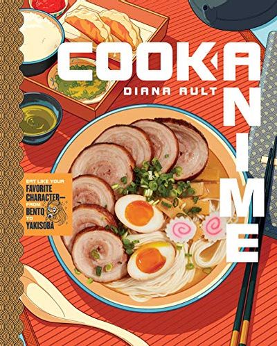 Cook Anime: Eat Like Your Favorite Character―From Bento to Yakisoba $17.81 (Reg $26.99)