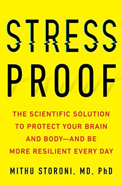 Stress-Proof: The Scientific Solution to Protect Your Brain and Body--and Be More Resilient Every Day $20.97 (Reg $35.00)