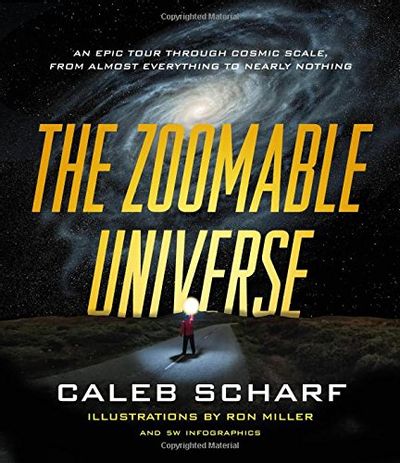 The Zoomable Universe: An Epic Tour Through Cosmic Scale, from Almost Everything to Nearly Nothing $22.22 (Reg $39.00)
