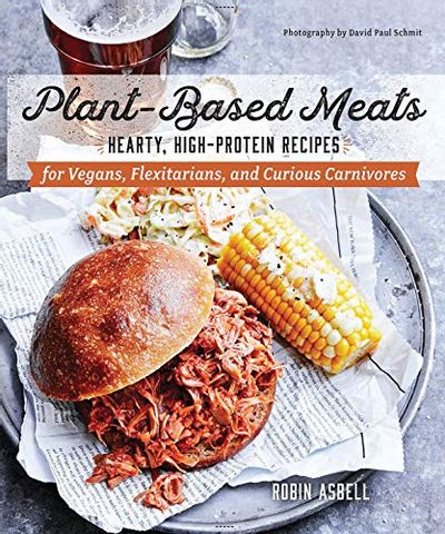 Plant-Based Meats: Hearty, High-Protein Recipes for Vegans, Flexitarians, and Curious Carnivores $7.92 (Reg $31.95)