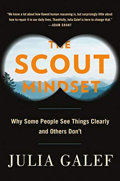 The Scout Mindset: Why Some People See Things Clearly and Others Don't $21.6 (Reg $36.00)
