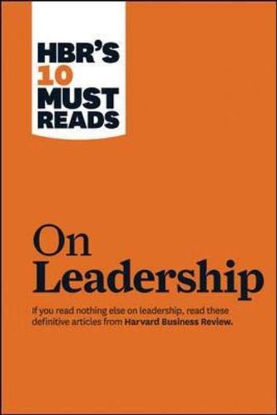 HBR's 10 Must Reads on Leadership (with featured article "What Makes an Effective Executive," by Peter F. Drucker) $16.33 (Reg $32.99)