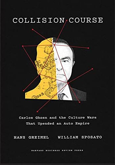 Collision Course: Carlos Ghosn and the Culture Wars That Upended an Auto Empire $19.3 (Reg $38.99)