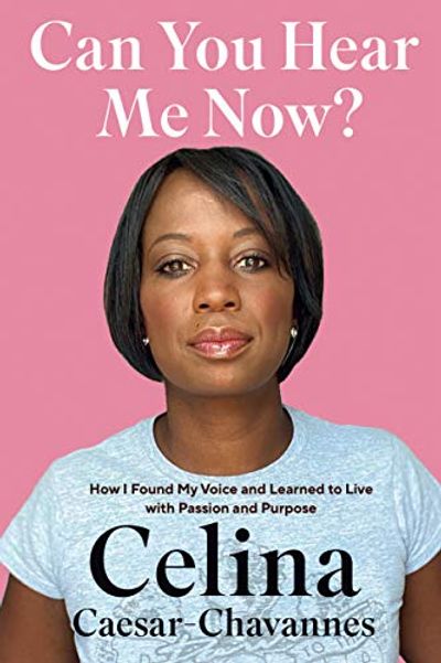 Can You Hear Me Now?: How I Found My Voice and Learned to Live with Passion and Purpose $20 (Reg $29.95)